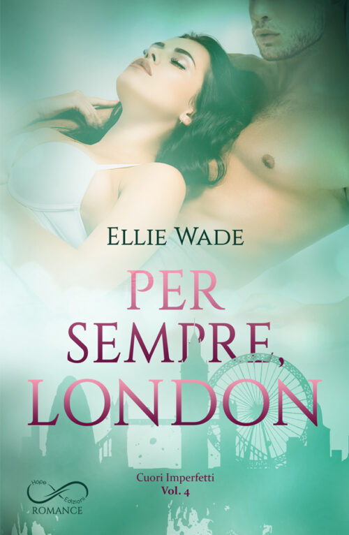 Per sempre, London - Cuori Imperfetti #4