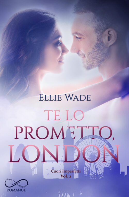 Te lo prometto, London - Cuori Imperfetti #2