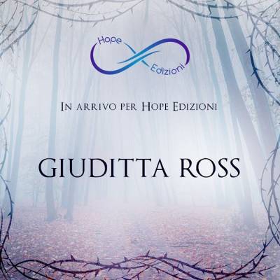 Arriva per Hope… Giuditta Ross!